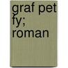 Graf Pet Fy; Roman by Theodor Fontane
