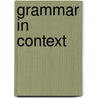 Grammar in Context door Sandra Author 1 Last Elbaum