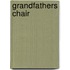 Grandfathers Chair