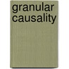 Granular Causality by Rutu Mulkar-Mehta