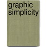 Graphic Simplicity by Pie Books