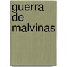Guerra de Malvinas by Eliana Gisela Chiama