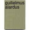 Guilielmus Alardus door Jesse Russell