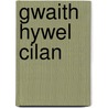 Gwaith Hywel Cilan by Hywel Cilan