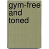 Gym-Free and Toned door Nathan Jendrick