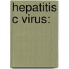 Hepatitis C Virus: door Sanaullah Khan