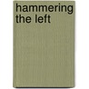 Hammering The Left by John Golding