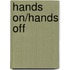 Hands On/Hands Off