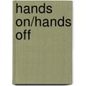Hands On/Hands Off door Dal Yong Jin