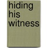 Hiding His Witness door C.J.J. Miller