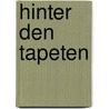 Hinter den Tapeten door Joachim Schmidt