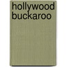 Hollywood Buckaroo by Tracy Debrincat
