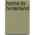 Home To Hinterland