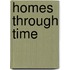 Homes Through Time