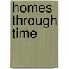 Homes Through Time by Julie Haydon