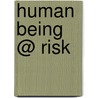 Human Being @ Risk door Mark Coeckelbergh