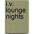I.V. Lounge Nights