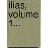 Ilias, Volume 1... door Homeros
