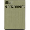 Illicit Enrichment by Michelle Morales