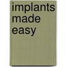 Implants Made Easy door Jasjit Kaur