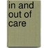 In And Out Of Care