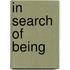 In Search of Being
