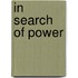 In Search of Power