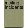 Inciting Incidents by Sarah Cunningham