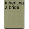 Inheriting a Bride door Lauri Robinson