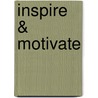 Inspire & Motivate door Marjorie Frank