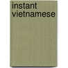 Instant Vietnamese door sam Brier