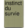 Instinct du survie door Jefferey Deaver