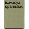 Isavasya Upanishad door Upani Ad