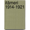 Itämeri 1914-1921 by Mirko Harjula