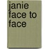 Janie Face to Face