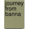 Journey from Banna by Gordon Young
