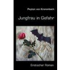 Jungfrau in Gefahr by Peyton von Kronenbach