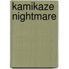 Kamikaze Nightmare by Ron Burt