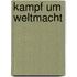 Kampf Um Weltmacht