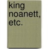King Noanett, etc. door Frederic Jessup Stimson