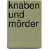 Knaben und Mörder