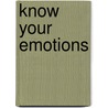 Know Your Emotions door Connie Colwell Miller