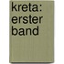 Kreta: erster Band