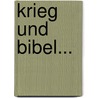 Krieg Und Bibel... by Otto Eissfeldt