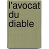 L'Avocat Du Diable door Anonymous Anonymous