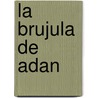 La Brujula de Adan door Eduardo Elmasian