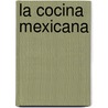 La Cocina Mexicana door Ricardo Munoz Zurita
