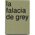 La Falacia de Grey