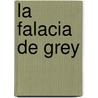 La Falacia de Grey door Shannon Ethridge