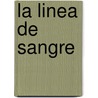 La Linea de Sangre door Thomas Kostigen